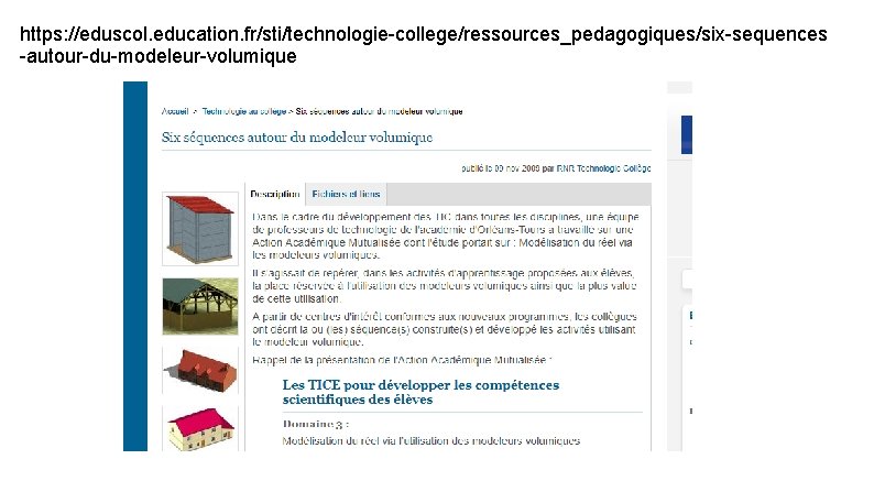 https: //eduscol. education. fr/sti/technologie-college/ressources_pedagogiques/six-sequences -autour-du-modeleur-volumique 