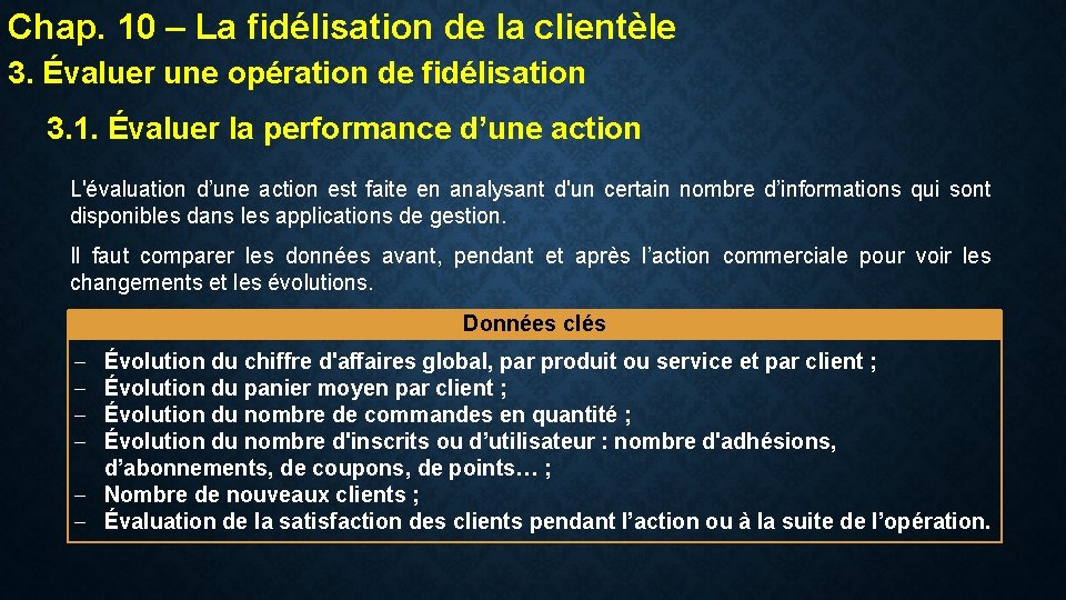 Chap. 10 – La fidélisation de la clientèle 3. Évaluer une opération de fidélisation