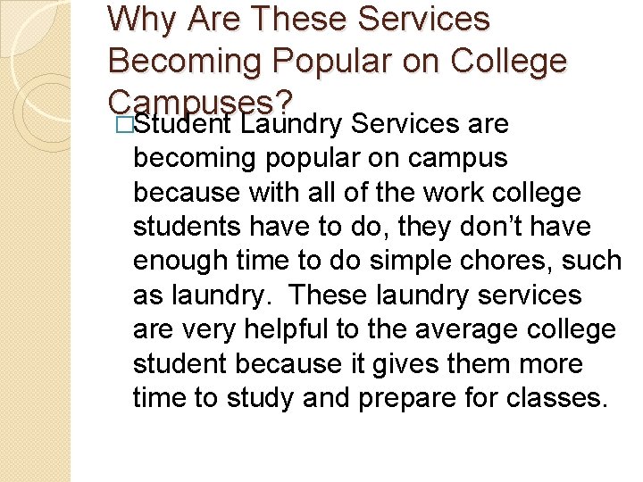 Why Are These Services Becoming Popular on College Campuses? �Student Laundry Services are becoming