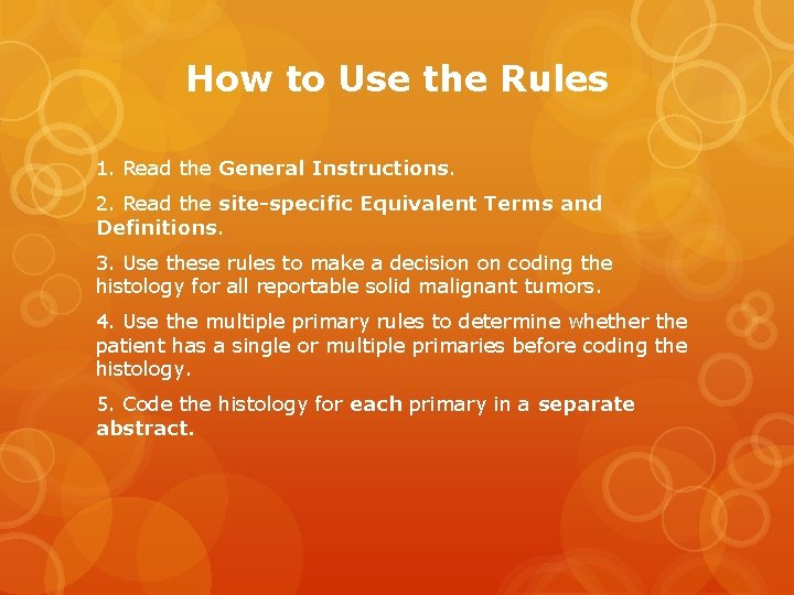 How to Use the Rules 1. Read the General Instructions. 2. Read the site-specific