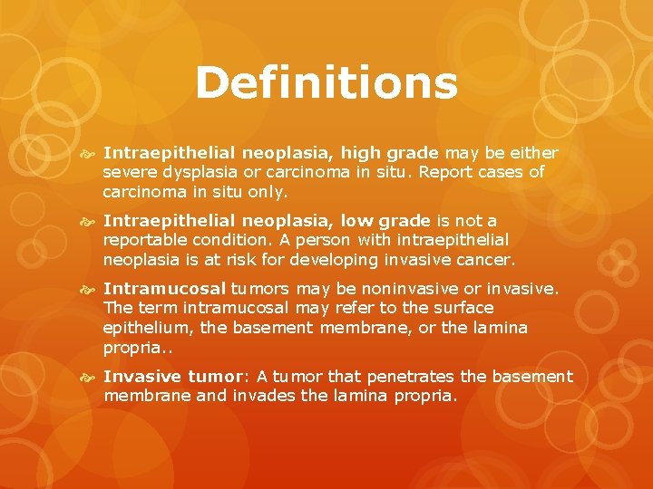Definitions Intraepithelial neoplasia, high grade may be either severe dysplasia or carcinoma in situ.