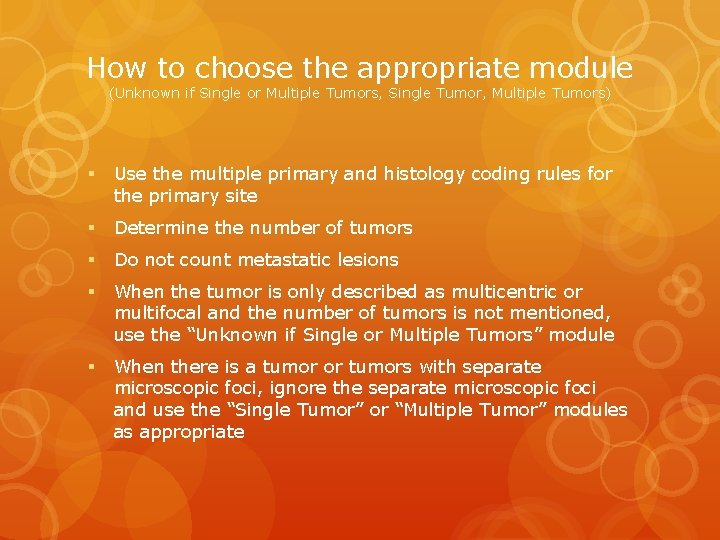 How to choose the appropriate module (Unknown if Single or Multiple Tumors, Single Tumor,