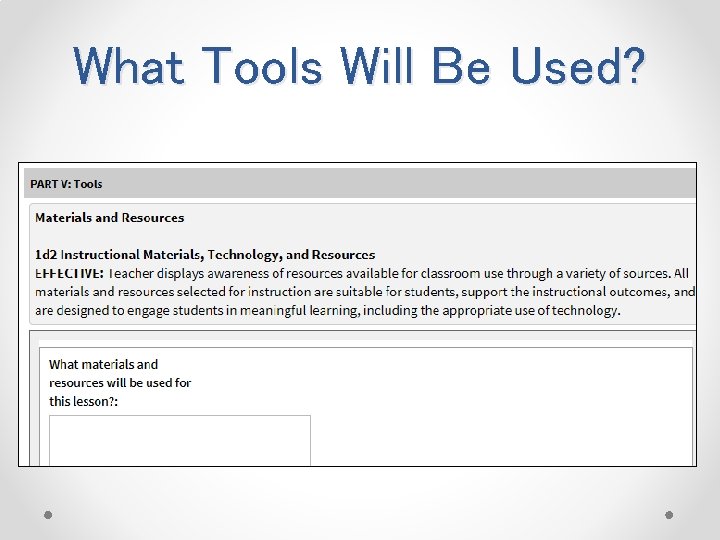 What Tools Will Be Used? 