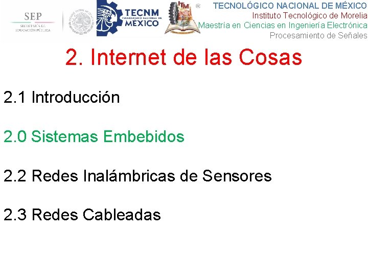 TECNOLÓGICO NACIONAL DE MÉXICO Instituto Tecnológico de Morelia Maestría en Ciencias en Ingeniería Electrónica