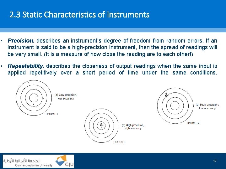 2. 3 Static Characteristics of instruments • Precision. describes an instrument’s degree of freedom
