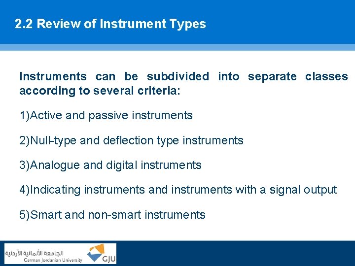 2. 2 Review of Instrument Types Instruments can be subdivided into separate classes according