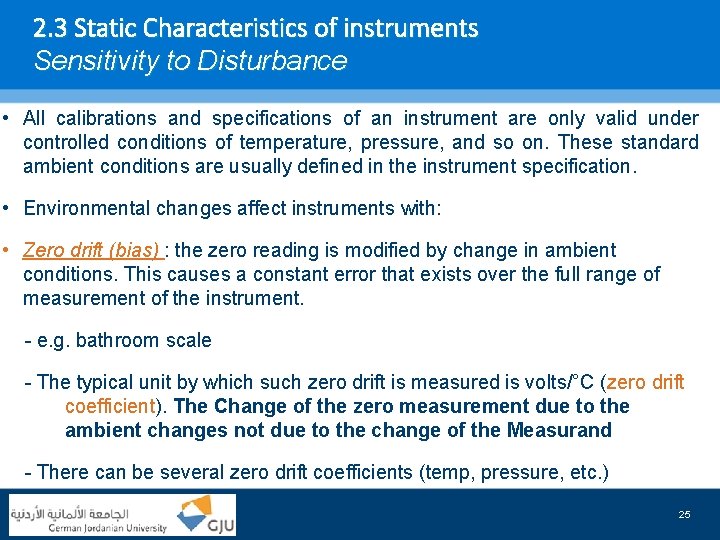 2. 3 Static Characteristics of instruments Sensitivity to Disturbance • All calibrations and specifications