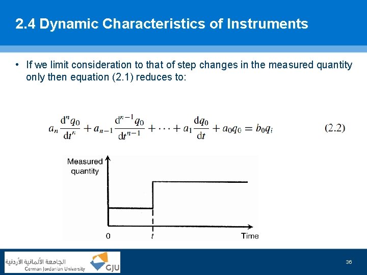 2. 4 Dynamic Characteristics of Instruments • If we limit consideration to that of
