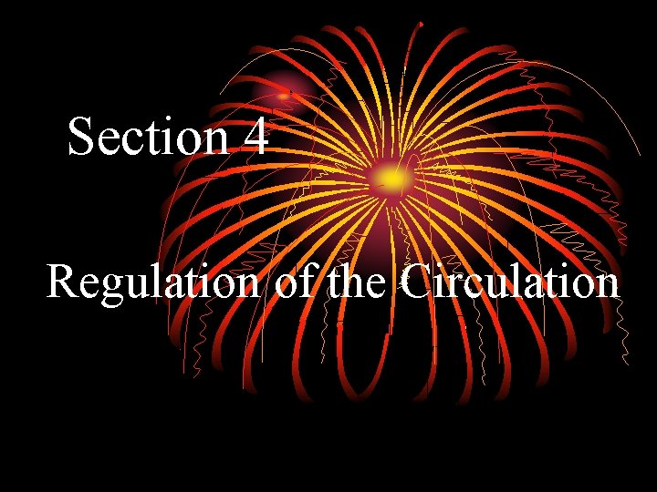 Section 4 Regulation of the Circulation 