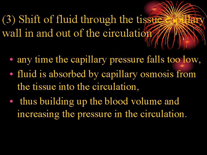 (3) Shift of fluid through the tissue capillary wall in and out of the