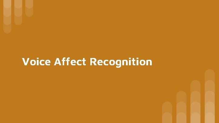 Voice Affect Recognition 