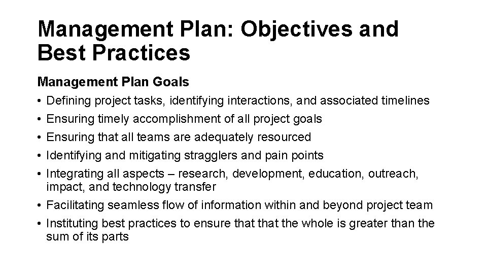 Management Plan: Objectives and Best Practices Management Plan Goals • • • Defining project