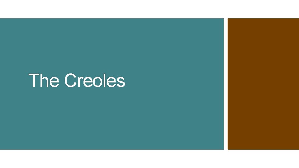 The Creoles 