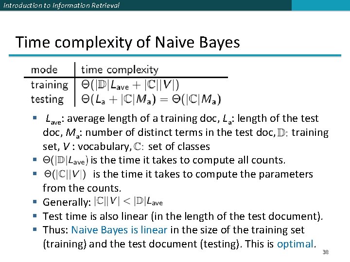 Introduction to Information Retrieval Time complexity of Naive Bayes Lave: average length of a