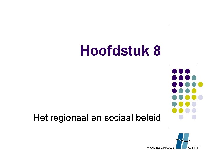 Hoofdstuk 8 Het regionaal en sociaal beleid 