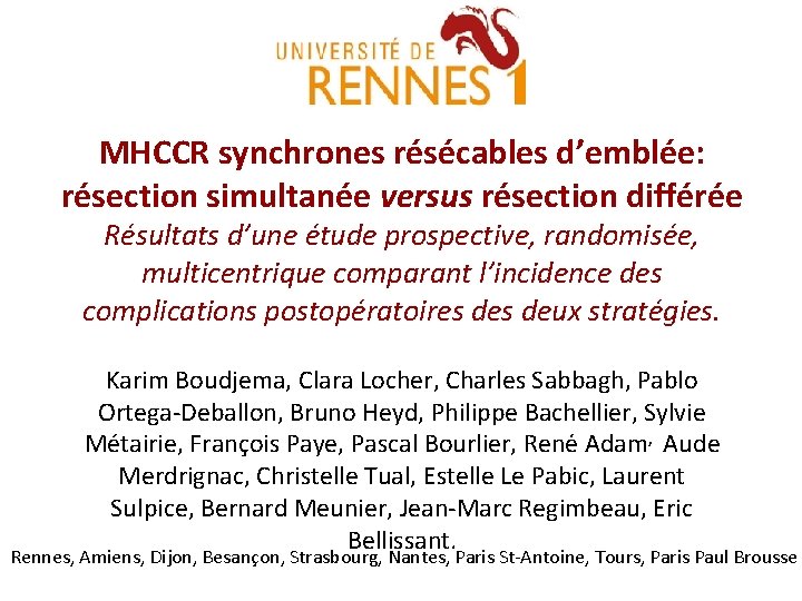 MHCCR synchrones résécables d’emblée: résection simultanée versus résection différée Résultats d’une étude prospective, randomisée,