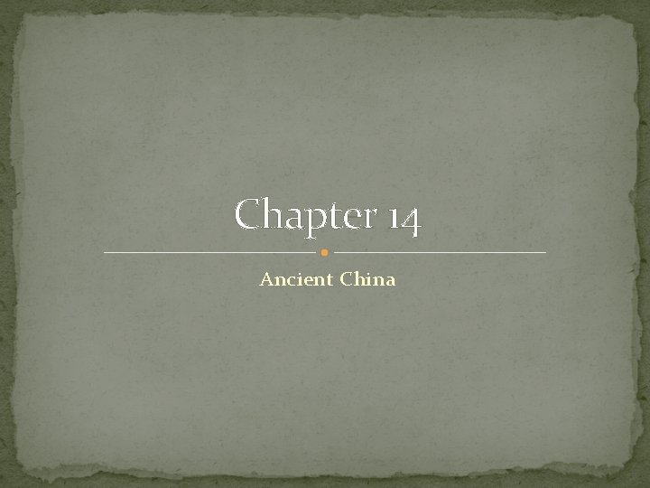 Chapter 14 Ancient China 