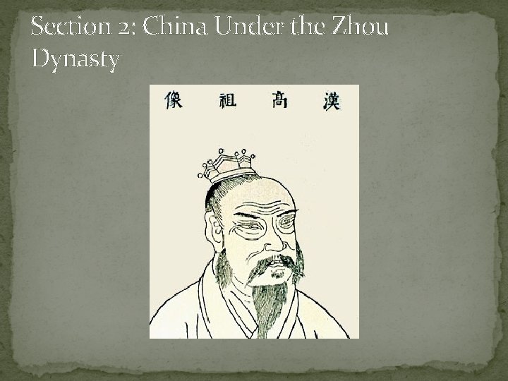 Section 2: China Under the Zhou Dynasty 