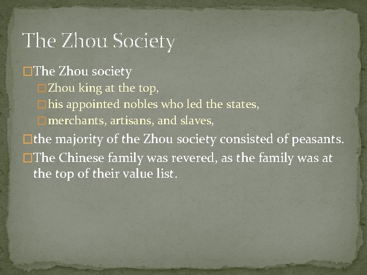 The Zhou Society �The Zhou society � Zhou king at the top, � his