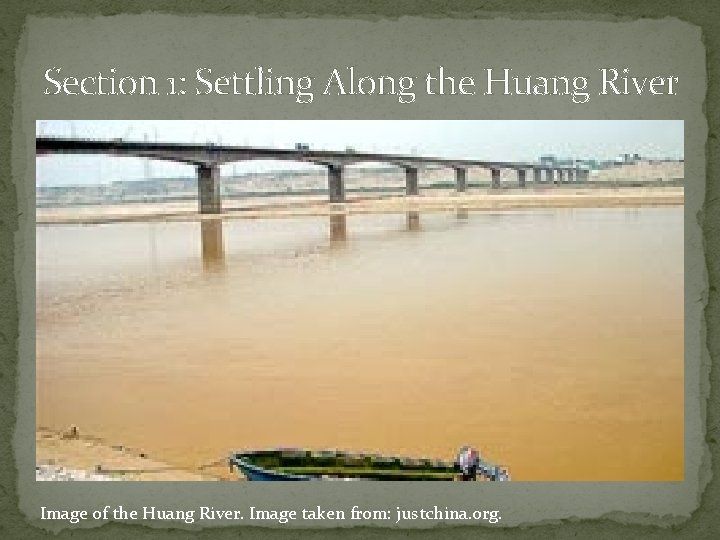 Section 1: Settling Along the Huang River Image of the Huang River. Image taken