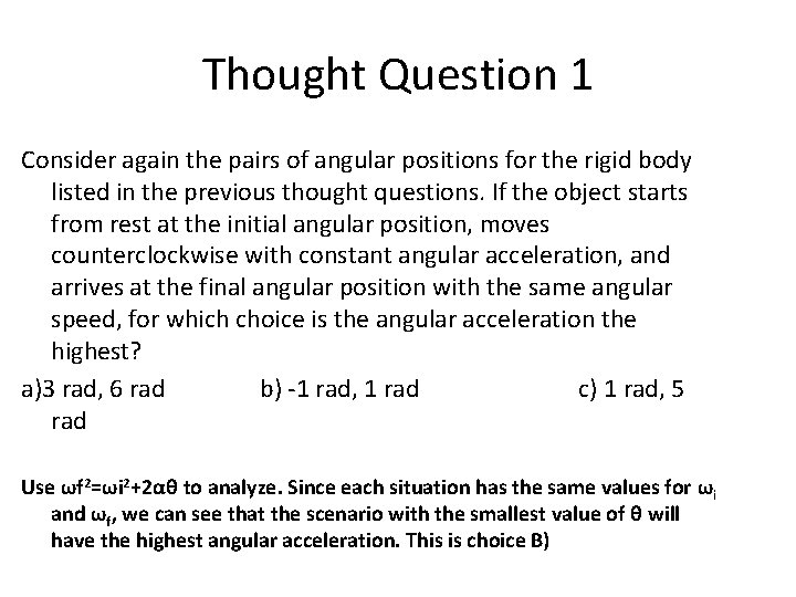 Thought Question 1 Consider again the pairs of angular positions for the rigid body Thought Question 1 Consider again the pairs of angular positions for the rigid body
