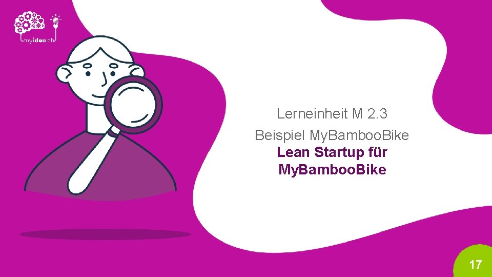Lerneinheit M 2. 3 Beispiel My. Bamboo. Bike Lean Startup für My. Bamboo. Bike