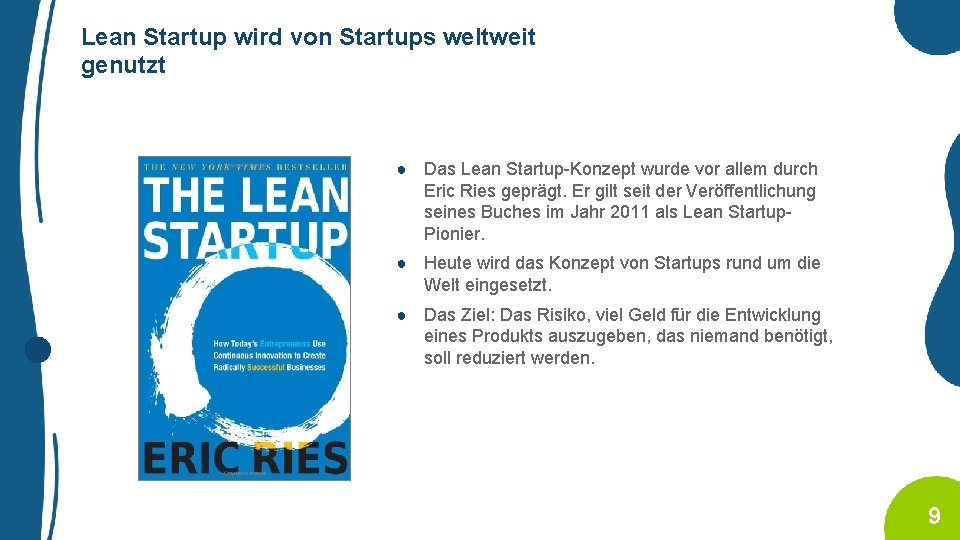 Lean Startup wird von Startups weltweit genutzt ● Das Lean Startup-Konzept wurde vor allem
