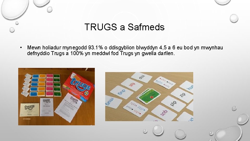 TRUGS a Safmeds • Mewn holiadur mynegodd 93. 1% o ddisgyblion blwyddyn 4, 5