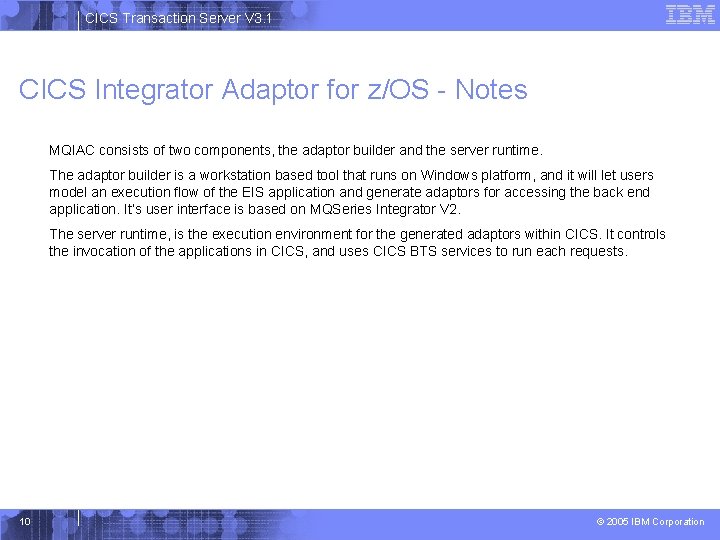 CICS Transaction Server V 3. 1 CICS Integrator Adaptor for z/OS - Notes MQIAC