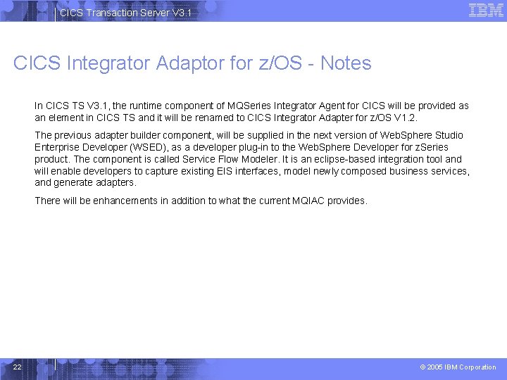 CICS Transaction Server V 3. 1 CICS Integrator Adaptor for z/OS - Notes In