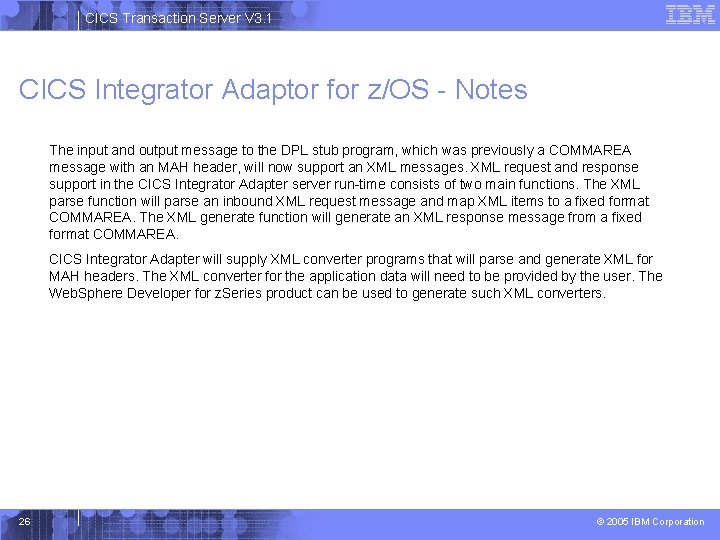 CICS Transaction Server V 3. 1 CICS Integrator Adaptor for z/OS - Notes The
