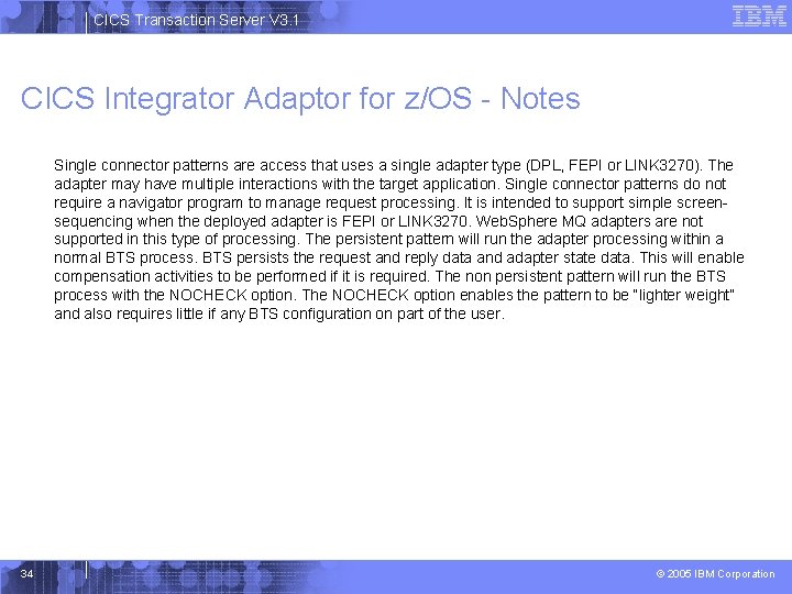 CICS Transaction Server V 3. 1 CICS Integrator Adaptor for z/OS - Notes Single