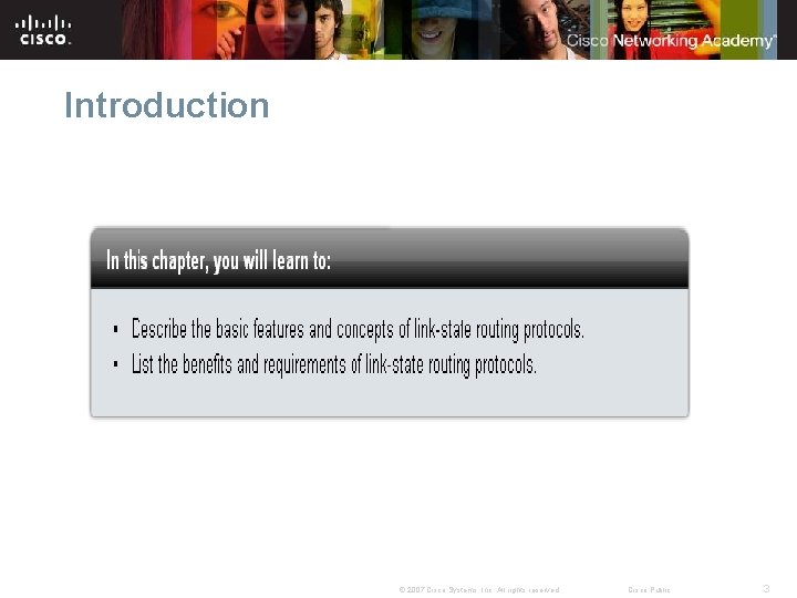 Introduction © 2007 Cisco Systems, Inc. All rights reserved. Cisco Public 3 