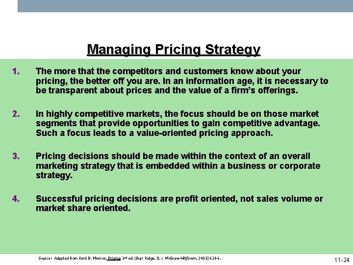 Managing Pricing Strategy 1. The more that the competitors and customers know about your