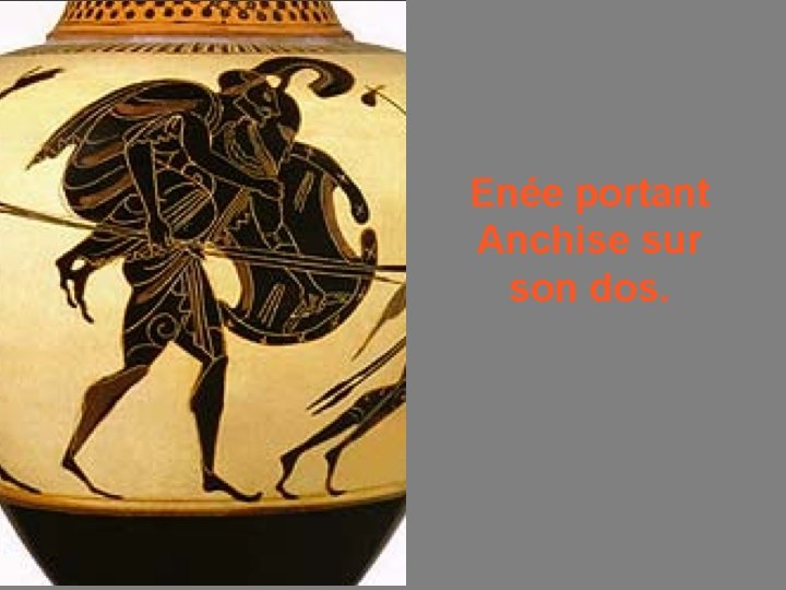 Enée portant Anchise sur son dos. 