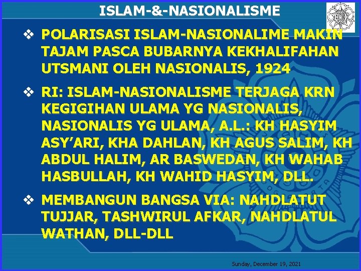 ISLAM-&-NASIONALISME v POLARISASI ISLAM-NASIONALIME MAKIN TAJAM PASCA BUBARNYA KEKHALIFAHAN UTSMANI OLEH NASIONALIS, 1924 v