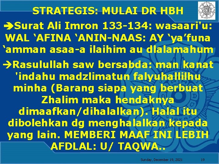 STRATEGIS: MULAI DR HBH Surat Ali Imron 133 -134: wasaari'u: WAL ‘AFINA ‘ANIN-NAAS: AY