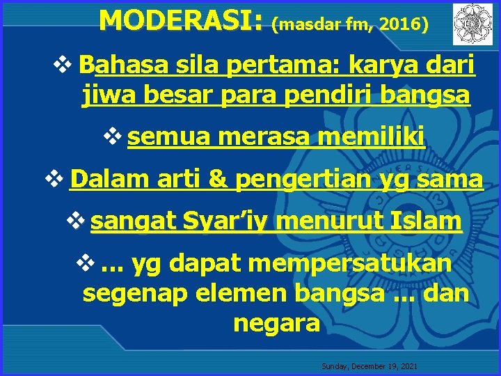 MODERASI: (masdar fm, 2016) v Bahasa sila pertama: karya dari jiwa besar para pendiri