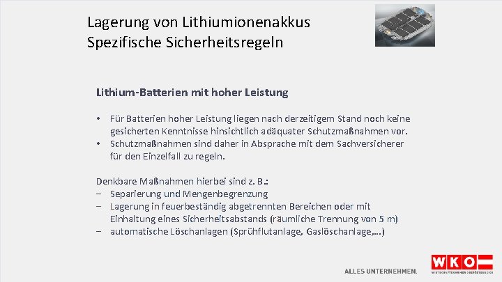 Lagerung von Lithiumionenakkus Spezifische Sicherheitsregeln Lithium-Batterien mit hoher Leistung • Für Batterien hoher Leistung