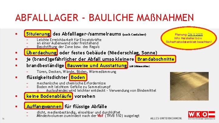 ABFALLLAGER - BAULICHE MAßNAHMEN § Situierung des Abfalllager-/sammelraums - § § § Türen, Decken,