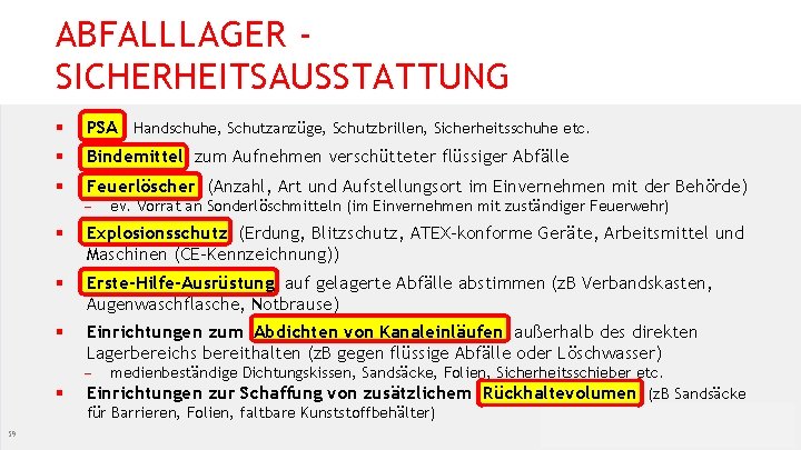 ABFALLLAGER SICHERHEITSAUSSTATTUNG § PSA Handschuhe, Schutzanzüge, Schutzbrillen, Sicherheitsschuhe etc. § Bindemittel zum Aufnehmen verschütteter