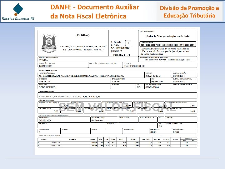 DANFE - Documento Auxiliar da Nota Fiscal Eletrônica Divisão de Promoção e Educação Tributária