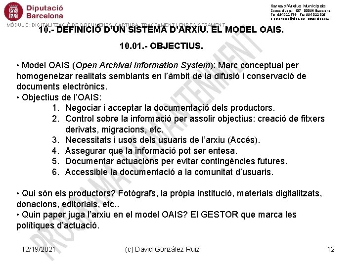 Xarxa d’Arxius Municipals Comte d’Urgell, 187 · 08036 Barcelona Tel. 934 022 566 · Xarxa d’Arxius Municipals Comte d’Urgell, 187 · 08036 Barcelona Tel. 934 022 566 ·