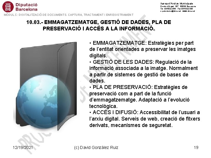 Xarxa d’Arxius Municipals Comte d’Urgell, 187 · 08036 Barcelona Tel. 934 022 566 ·