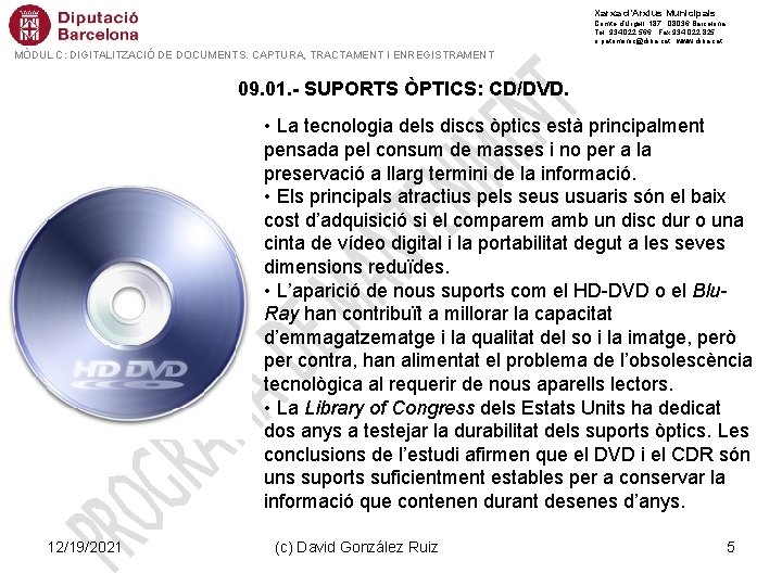 Xarxa d’Arxius Municipals Comte d’Urgell, 187 · 08036 Barcelona Tel. 934 022 566 ·