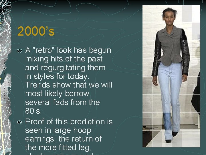 2000’s A “retro” look has begun mixing hits of the past and regurgitating them
