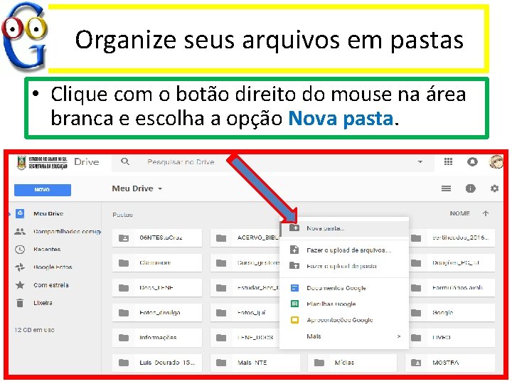 Organize seus arquivos em pastas • Clique com o botão direito do mouse na