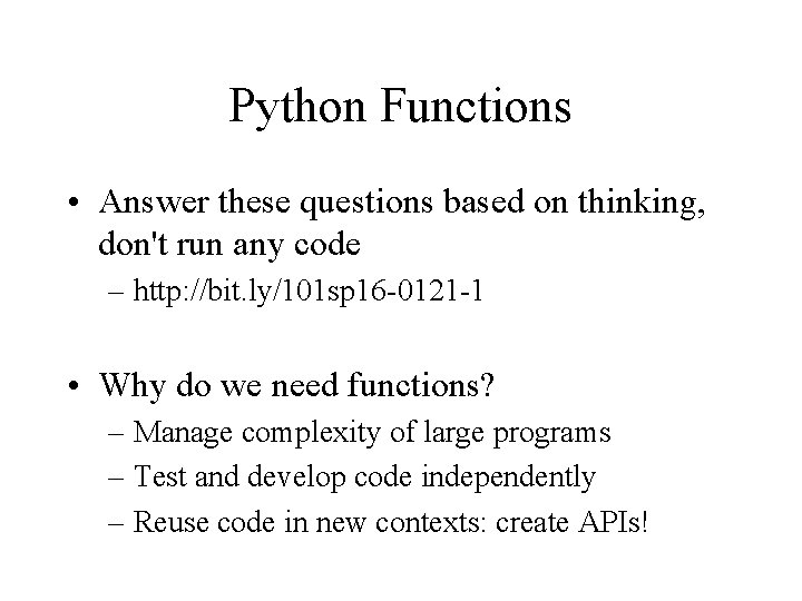 Python Functions • Answer these questions based on thinking, don't run any code –