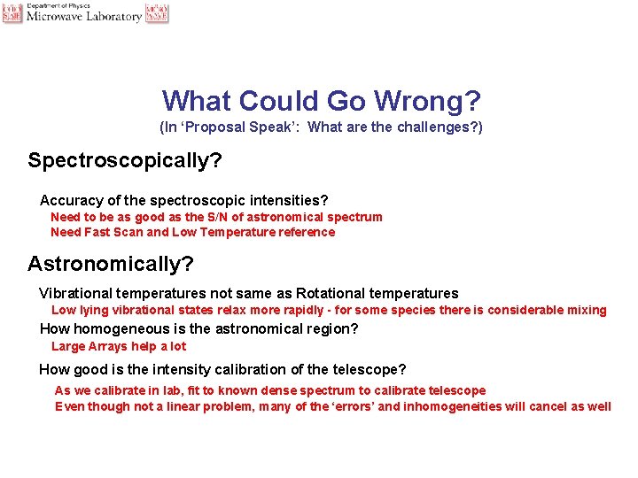 What Could Go Wrong? (In ‘Proposal Speak’: What are the challenges? ) Spectroscopically? Accuracy