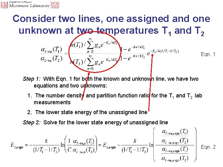 Consider two lines, one assigned and one unknown at two temperatures T 1 and